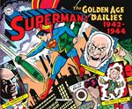 Superman: the Golden Age dailies. Le strisce quotidiane della Golden Age (1942-1944)