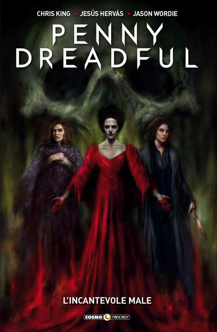 Penny Dreadful. Vol. 2: L' incantevole male - Chris King,Jesus Hervas - copertina