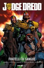 Fratelli di sangue. Judge Dredd