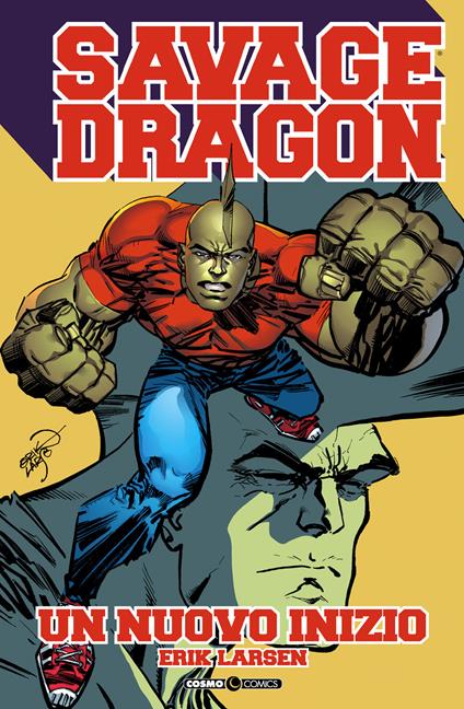 Savage Dragon. Vol. 34: Un nuovo inizio - Erik Larsen - copertina