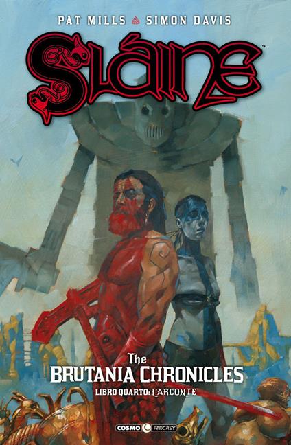 Sláine. The Brutania chronicles. Vol. 4: L' arconte - Pat Mills,Simon Davis - copertina