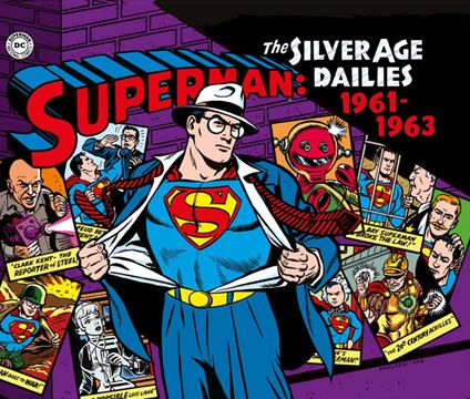 Superman: the Silver Age dailies. Le strisce quotidiane della Silver Age. Vol. 2: (1961-1963) - Jerry Siegel - copertina