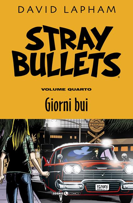 Stray bullets. Vol. 4: Giorni bui. - David Lapham - copertina
