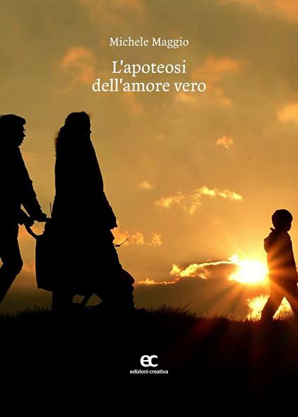 L' apoteosi dell'amore vero - Michele Maggio - copertina