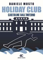 Holiday club. Cartoline dall'inferno