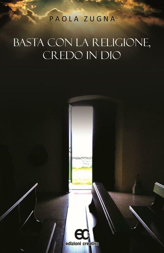 Basta con la religione, credo in Dio - Paola Zugna - copertina