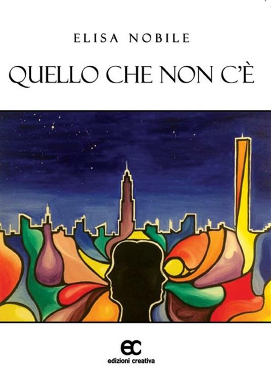 Quello che non c'è - Elisa Nobile - ebook