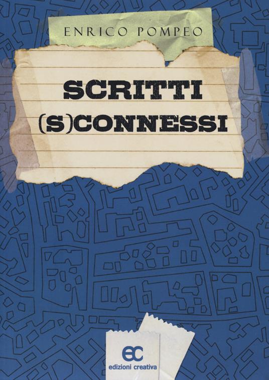 Scritti (s)connessi - Enrico Pompeo - copertina