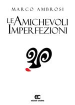 Le amichevoli imperfezioni