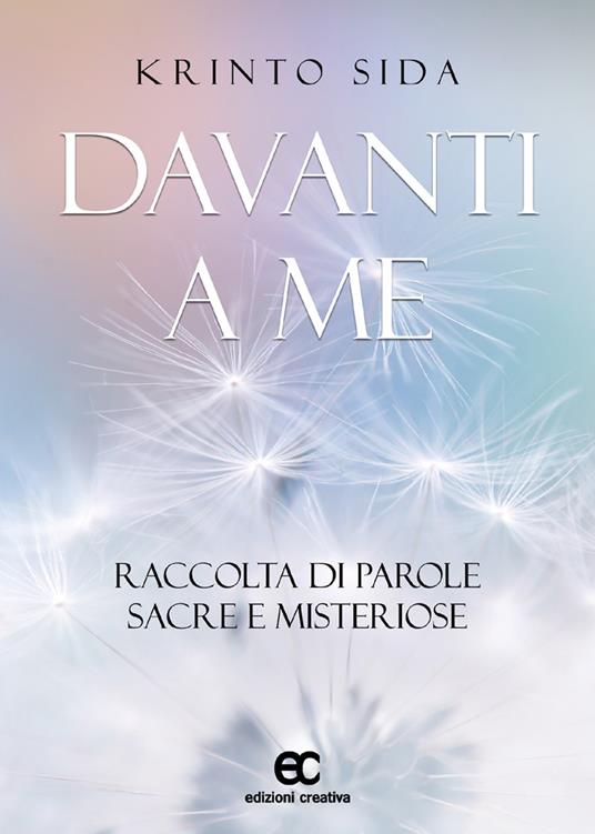 Davanti a me. Raccolta di parole sacre e misteriose - Krinto Sida - copertina