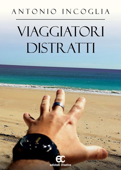 Viaggiatori distratti - Antonio Incoglia - copertina