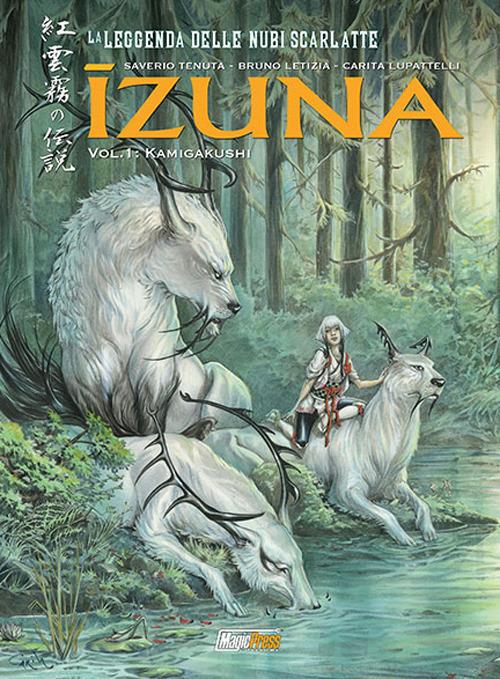 Izuna. La leggenda delle nubi scarlatte. Vol. 1: Kamigakushi - Saverio Tenuta,Carita Lupattelli,Bruno Letizia - copertina