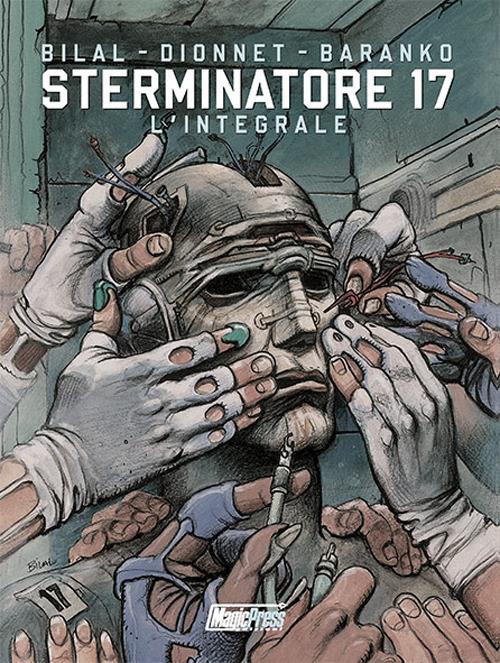 Sterminatore. L'integrale. Vol. 17 - J. Pierre Dionnet,Enki Bilal,Igor Baranko - copertina