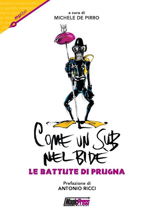 Come un sub nel bidè. Le battute di prugna - copertina