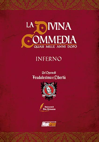 Feudalesimo & libertà. La Divina Commedia quasi mille anni dopo - Don Alemanno - copertina