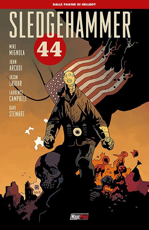 Sledgehammer 44 - Mike Mignola,John Arcudi,Jason Latour - copertina