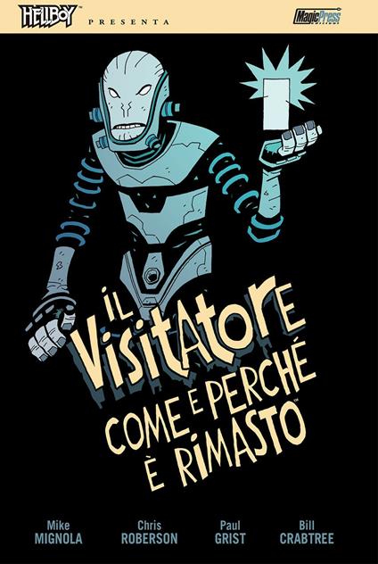 Hellboy presenta: il visitatore - Mike Mignola,Chris Roberson - copertina