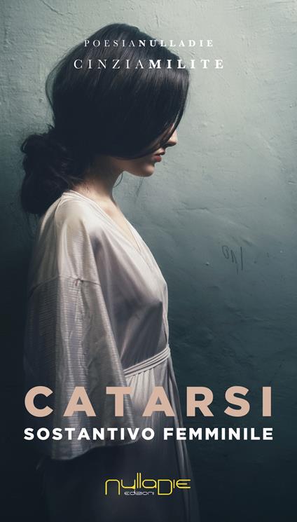 Catarsi. Sostantivo femminile - Cinzia Milite - copertina