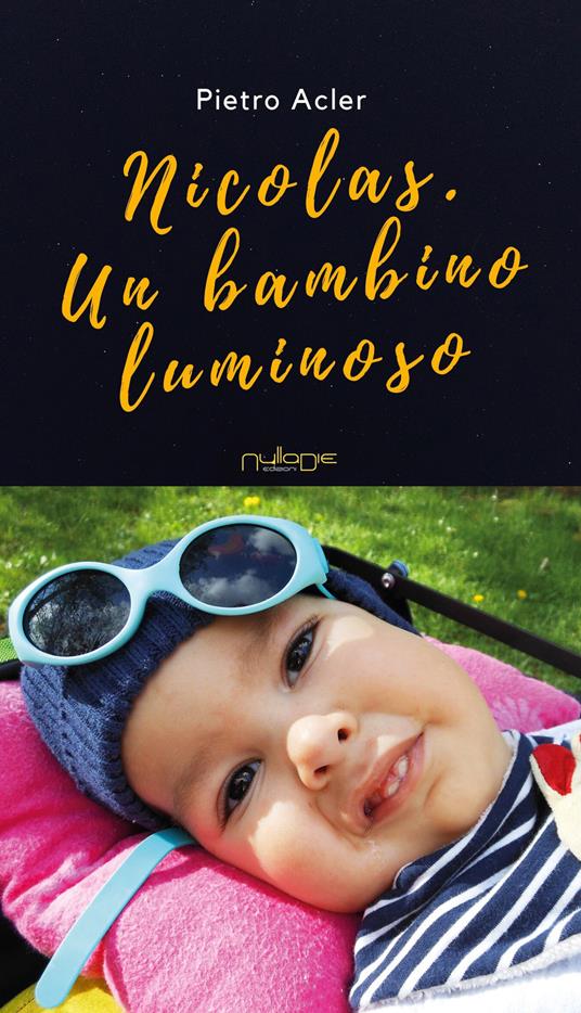 Nicolas. Un bambino luminoso - Pietro Acler - copertina