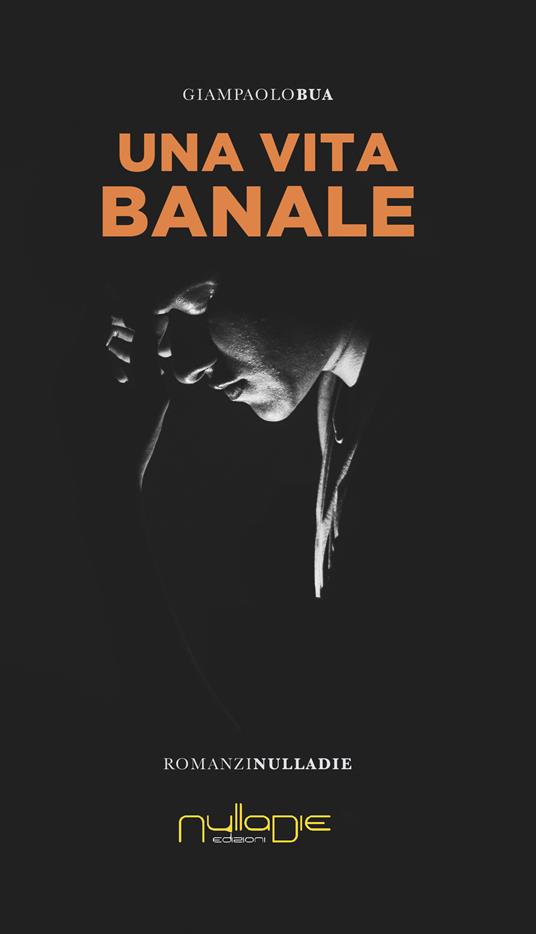 Una vita banale - Giampaolo Bua - copertina