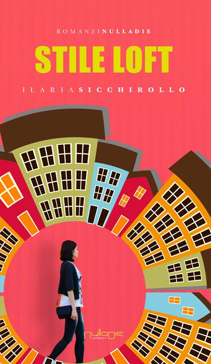 Stile loft - Ilaria Sicchirollo - ebook