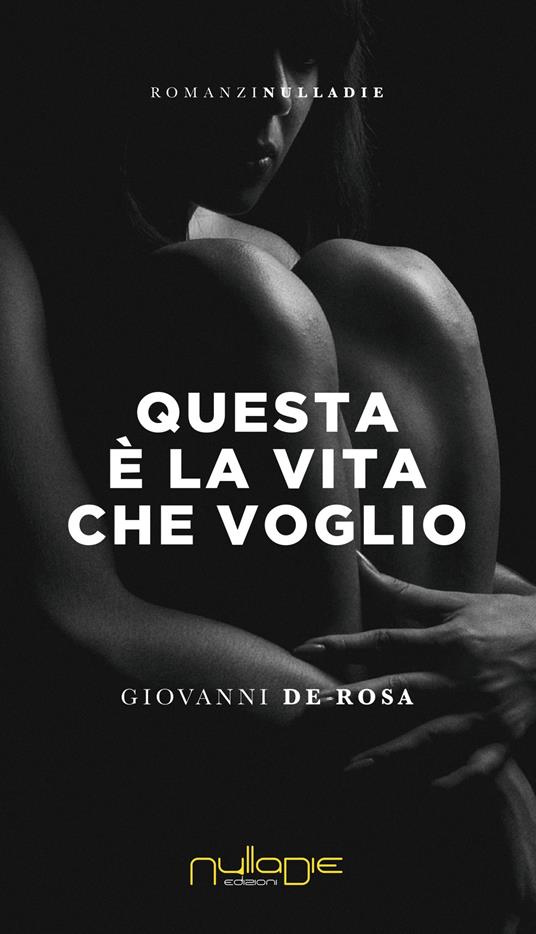 Questa è la vita che voglio - Giovanni De Rosa - copertina