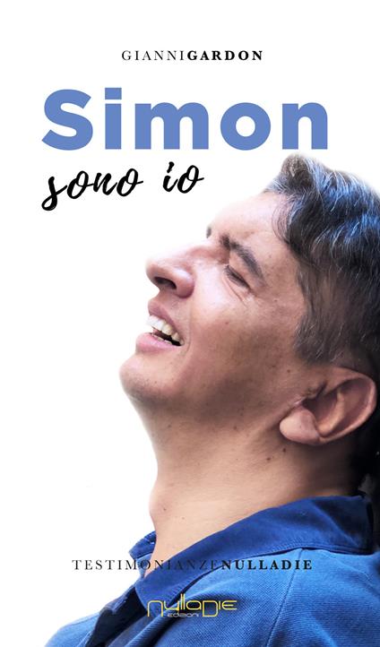 Simon sono io. Ispirato a una storia vera - Gianni Gardon - copertina