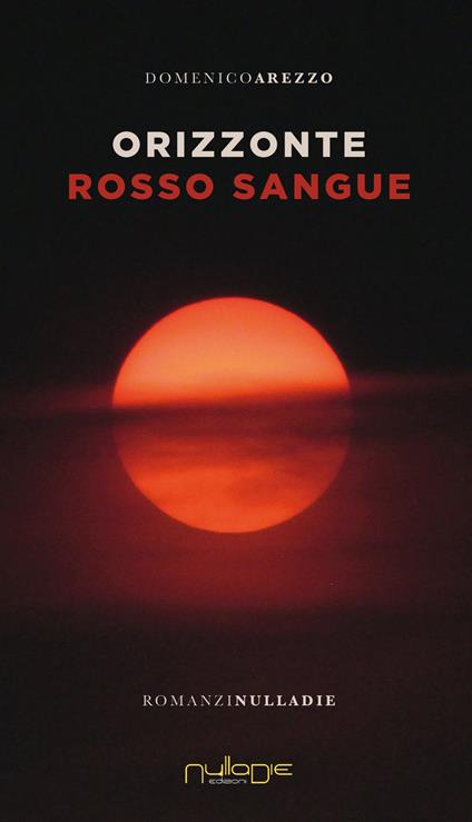 Orizzonte rosso sangue - Domenico Arezzo - copertina