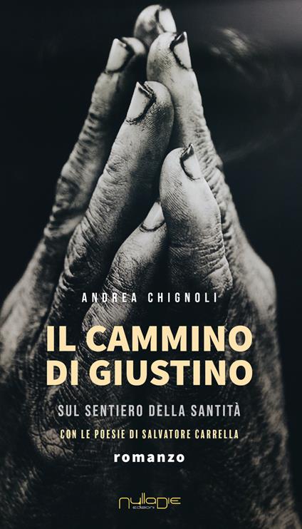 Il cammino di Giustino sul sentiero della santità - Andrea Chignoli - copertina