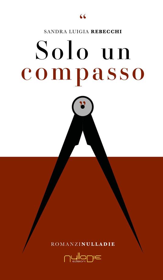 Solo un compasso - Sandra Luigia Rebecchi - copertina