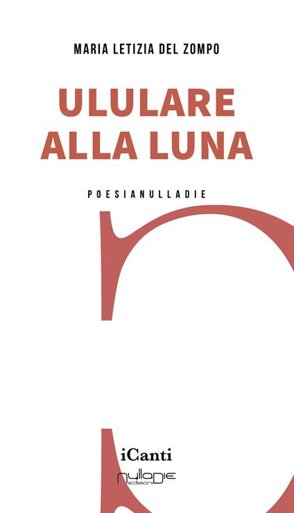 Ululare alla luna - Maria Letizia Del Zompo - copertina