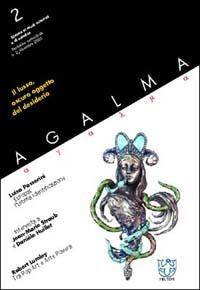 Ágalma (2002). Vol. 2: Il lusso, oscuro oggetto del desiderio. - copertina