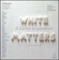 Athanor (2006-2007). Vol. 10: Il bianco in questione. White matters. - copertina