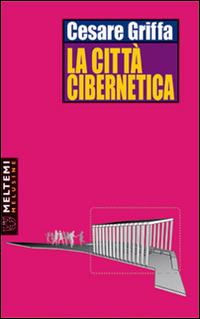 La città cibernetica - Cesare Griffa - copertina