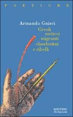 Creoli, meticci, migranti, clandestini e ribelli