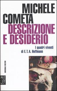 Descrizione e desiderio. I quadri viventi di E. T. A. Hoffmann - Michele Cometa - copertina