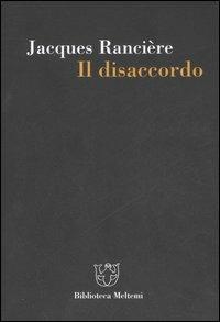 Il disaccordo - Jacques Rancière - copertina