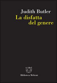 La disfatta del genere - Judith Butler - Libro - Booklet Milano -  Biblioteca | IBS