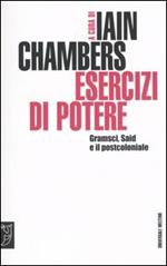 Esercizi di potere. Gramsci, Said e il postcoloniale