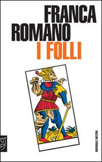 I folli - Franca Romano - copertina