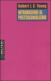 Introduzione al postcolonialismo - Robert J. Young - copertina