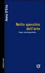 Nello specchio dell'arte. Figure autobiografiche