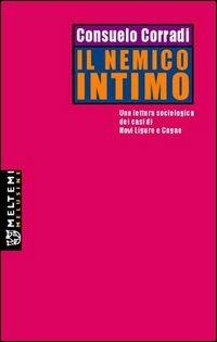 Il nemico intimo. Una lettura sociologica dei casi di Novi Ligure e Cogne - Consuelo Corradi - copertina