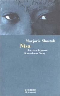 Nisa. La vita e le parole di una donna !kung - Marjorie Shostak - copertina