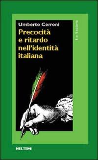Precocità e ritardo nell'identità italiana - Umberto Cerroni - copertina