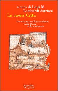 La sacra città. Itinerari antropologico-religiosi nella Roma di fine millennio - copertina