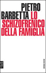 Lo schizofrenico della famiglia