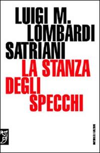 La stanza degli specchi - Luigi Maria Lombardi Satriani - copertina