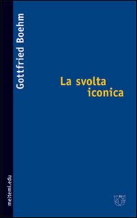 La svolta iconica - Gottfried Boehm - copertina