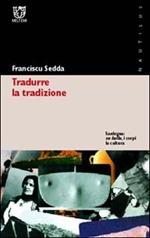 Tradurre la tradizione. Sardegna: su ballu, i corpi, la cultura